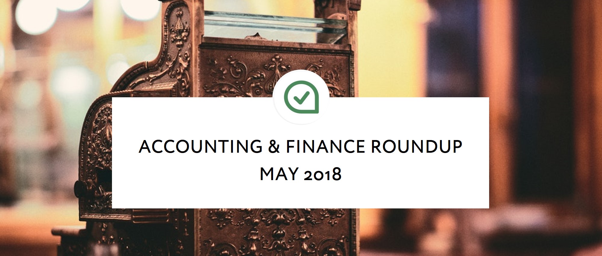 ApprovalMax Accounting and Finance Roundup May 2018